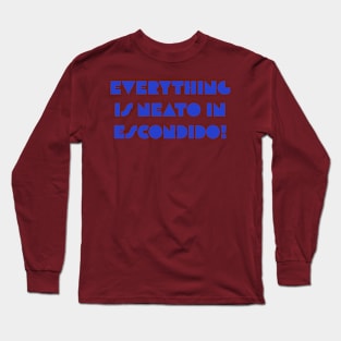 Everything  Is Neato In  Escondido! Blue Art Deco Long Sleeve T-Shirt